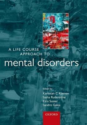 A Life Course Approach to Mental Disorders - cover