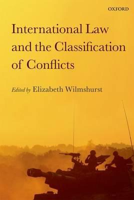 International Law and the Classification of Conflicts - cover