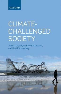 Climate-Challenged Society - John S. Dryzek,Richard B. Norgaard,David Schlosberg - cover