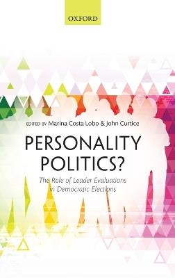 Personality Politics?: The Role of Leader Evaluations in Democratic Elections - cover