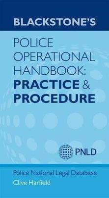 Blackstone's Police Operational Handbook: Practice and Procedure - cover