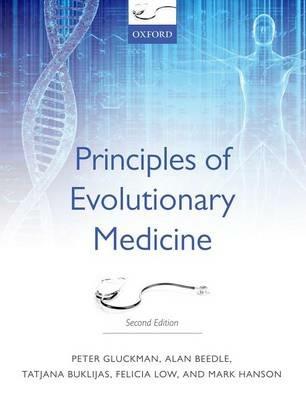 Principles of Evolutionary Medicine - Peter Gluckman,Alan Beedle,Tatjana Buklijas - cover