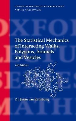 The Statistical Mechanics of Interacting Walks, Polygons, Animals and Vesicles - E.J. Janse van Rensburg - cover