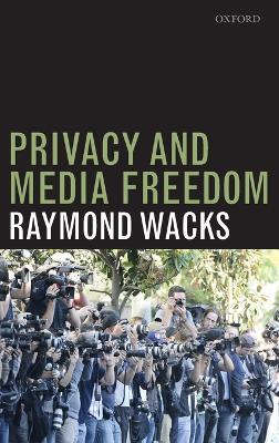 Privacy and Media Freedom - Raymond Wacks - cover