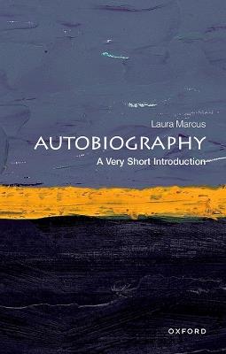 Autobiography: A Very Short Introduction - Laura Marcus - cover