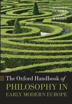The Oxford Handbook of Philosophy in Early Modern Europe - cover