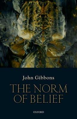 The Norm of Belief - John Gibbons - cover