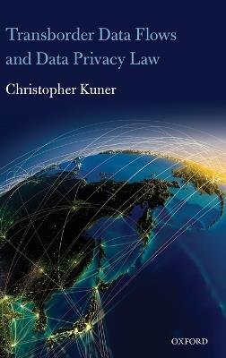 Transborder Data Flows and Data Privacy Law - Christopher Kuner - cover
