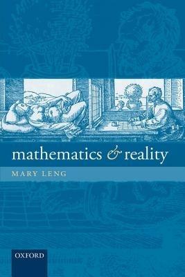 Mathematics and Reality - Mary Leng - cover