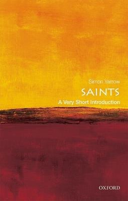 Saints: A Very Short Introduction - Simon Yarrow - cover