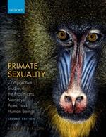Primate Sexuality: Comparative Studies of the Prosimians, Monkeys, Apes, and Humans