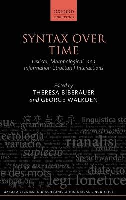 Syntax over Time: Lexical, Morphological, and Information-Structural Interactions - cover