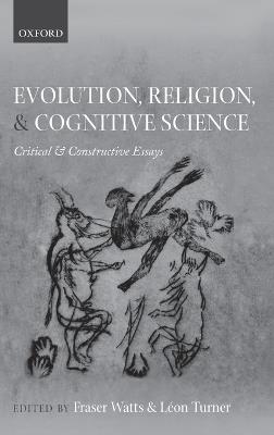 Evolution, Religion, and Cognitive Science: Critical and Constructive Essays - cover