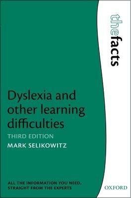 Dyslexia and other learning difficulties - Mark Selikowitz - cover