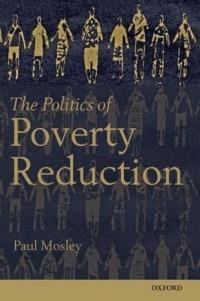 The Politics of Poverty Reduction - Paul Mosley,Blessing Chiripanhura,Jean Grugel - cover