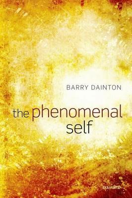 The Phenomenal Self - Barry Dainton - cover