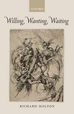 Willing, Wanting, Waiting - Richard Holton - cover