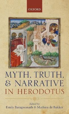 Myth, Truth, and Narrative in Herodotus - cover