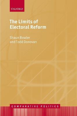 The Limits of Electoral Reform - Shaun Bowler,Todd Donovan - cover