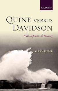 Quine versus Davidson: Truth, Reference, and Meaning - Gary Kemp - cover