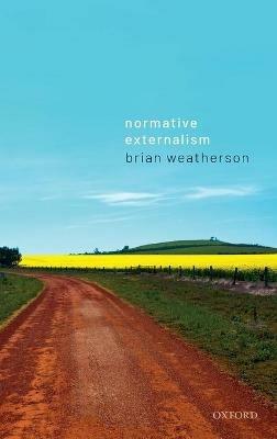 Normative Externalism - Brian Weatherson - cover