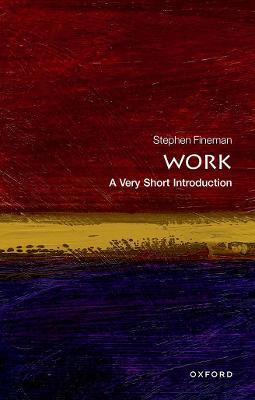 Work: A Very Short Introduction - Stephen Fineman - cover