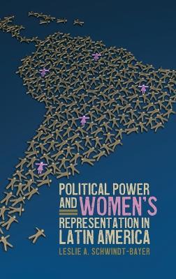 Political Power and Women's Representation in Latin America - Leslie A. Schwindt-Bayer - cover