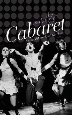 The Making of Cabaret - Keith Garebian - cover