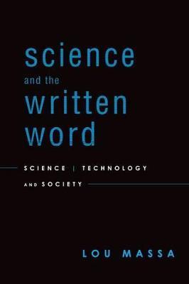 Science and the Written Word: Science, Technology, and Society - Lou Massa - cover
