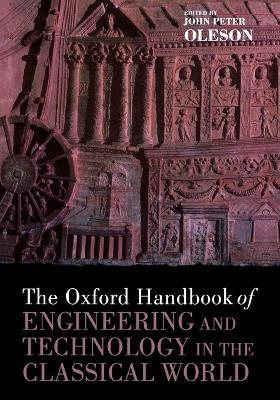 The Oxford Handbook of Engineering and Technology in the Classical World - cover