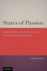 States of Passion: Law, Identity, and Social Construction of Desire - Yvonne Zylan - cover