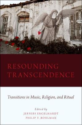 Resounding Transcendence: Transitions in Music, Religion, and Ritual - cover