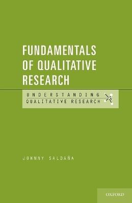 Fundamentals of Qualitative Research - Johnny Saldana - cover
