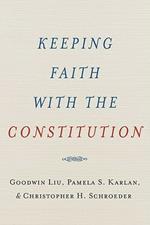Keeping Faith With The Constitution