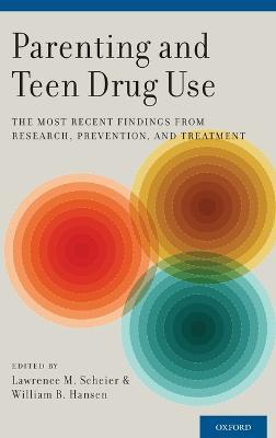 Parenting and Teen Drug Use: The Most Recent Findings from Research, Prevention, and Treatment - cover