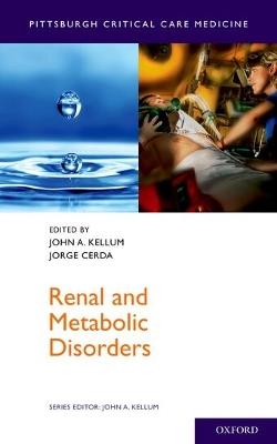 Renal and Metabolic Disorders - John A. Kellum,Jorge Cerda - cover