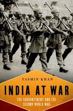 India at War: The Subcontinent and the Second World War