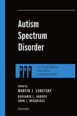 Autism Spectrum Disorder - Martin J. Lubetsky,Benjamin L. Handen,John J. McGonigle - cover