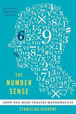 The Number Sense: How the Mind Creates Mathematics, Revised and Updated Edition - Stanislas Dehaene - cover