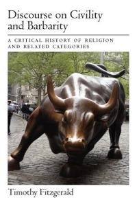 Discourse on Civility and Barbarity - Timothy Fitzgerald - cover