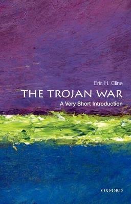 The Trojan War: A Very Short Introduction - Eric H. Cline - cover