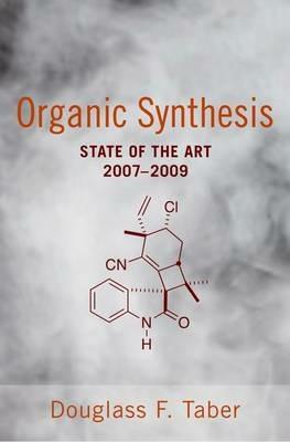 Organic Synthesis: State of the Art 2007 - 2009 - Douglass Taber - cover