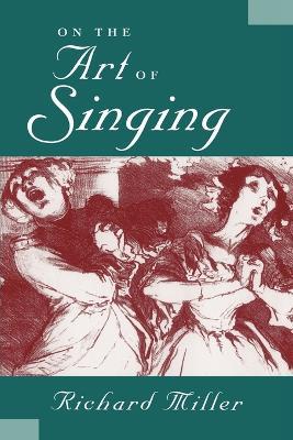 On the Art of Singing - Richard Miller - cover