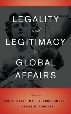 Legality and Legitimacy in Global Affairs - cover