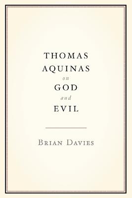 Thomas Aquinas on God and Evil - Brian Davies - cover