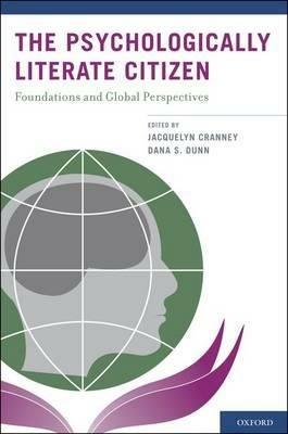The Psychologically Literate Citizen: Foundations and Global Perspectives - Dana Dunn - cover