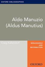 Aldo Manuzio (Aldus Manutius): Oxford Bibliographies Online Research Guide