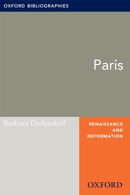 Paris: Oxford Bibliographies Online Research Guide
