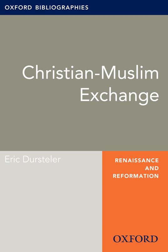 Christian-Muslim Exchange: Oxford Bibliographies Online Research Guide