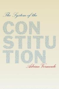 The System of the Constitution - Adrian Vermeule - cover